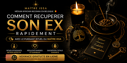 Comment recuperer mon homme rapidement , comment recuperer mon homme, comment recuperer mon homme maintenant , marabout Belgique , médium Belgique , voyant Belgique , maître Issa