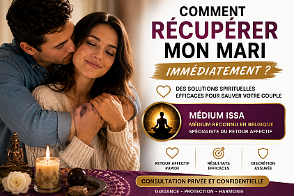 Comment Recuperer mon mari , comment Recuperer mon mari immediatement , comment Recuperer mon mari Belgique , médium pour Recuperer mon mari , voyant pour Recuperer mon mari , maître Issa